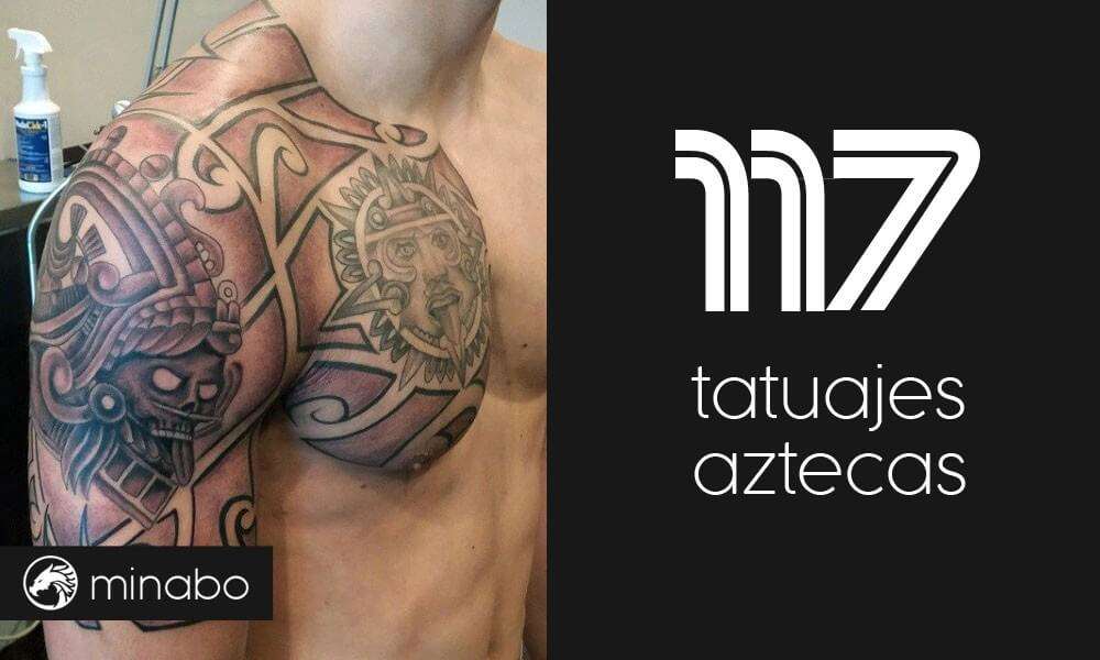 117 geniales diseños para un tatuaje azteca y sus significados